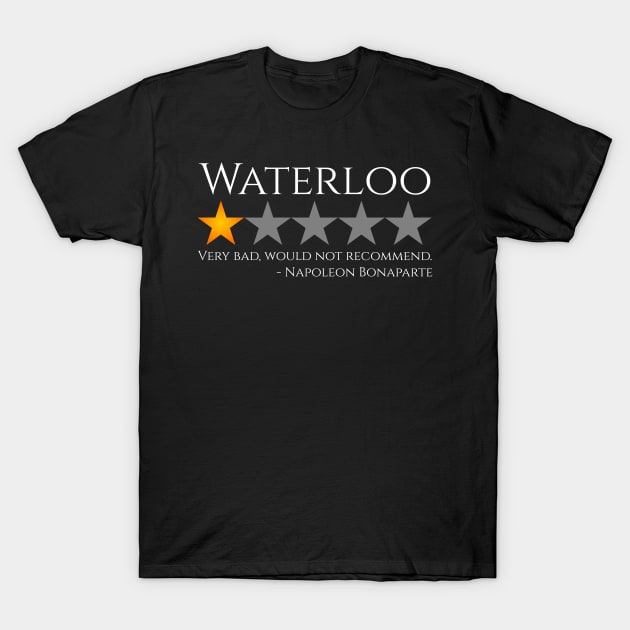 French History - Battle Of Waterloo - Napoleon Bonaparte T-Shirt by Styr Designs